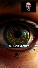 Discovering Self-Perception How it shapes your reality