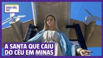 A santa que caiu do céu e virou padroeira em Minas Gerais
