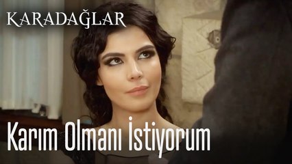 Karım olmanı istiyorum  - Karadağlar