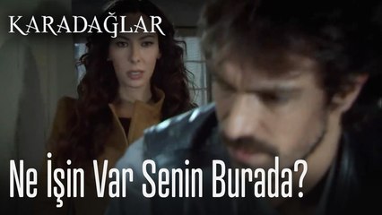 Ne işin var senin burada - Karadağlar