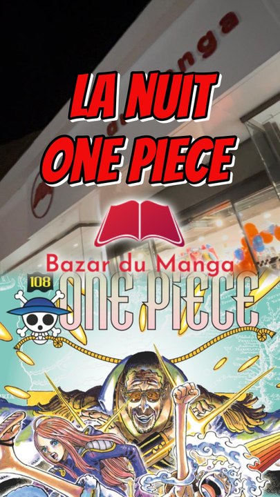 La nuit One Piece au  @bazardumangazeboutik ! ✨ #OnePiece #manga #anime #otaku #luffy #op #Tome108