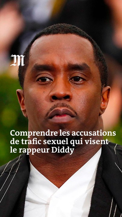 Trafic sexuel : de quoi est accusé le rappeur Diddy ? Comprendre en trois minutes