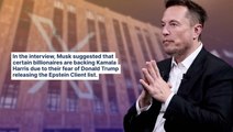 Elon Musk Says Billionaires Supporting Kamala Harris Are Scared Epstein List Will Be Made Public If Trump Returns To Power — Bill Gates Will Be Nervous