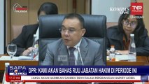 DPR Merespons Tuntutan Kenaikan Gaji Hakim: Kami Akan Bahas RUU Jabatan Hakim di Periode Ini