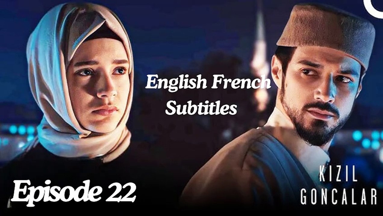 Kizil Goncalar Episode 22 English Subtitles Full Episodes