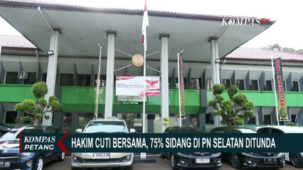 Hakim Cuti Bersama, 75 Persen Sidang di PN Jakarta Selatan Ditunda