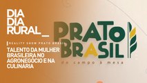 Reality Show Prato Brasil: talento da mulher brasileira no agronegócio e na culinária