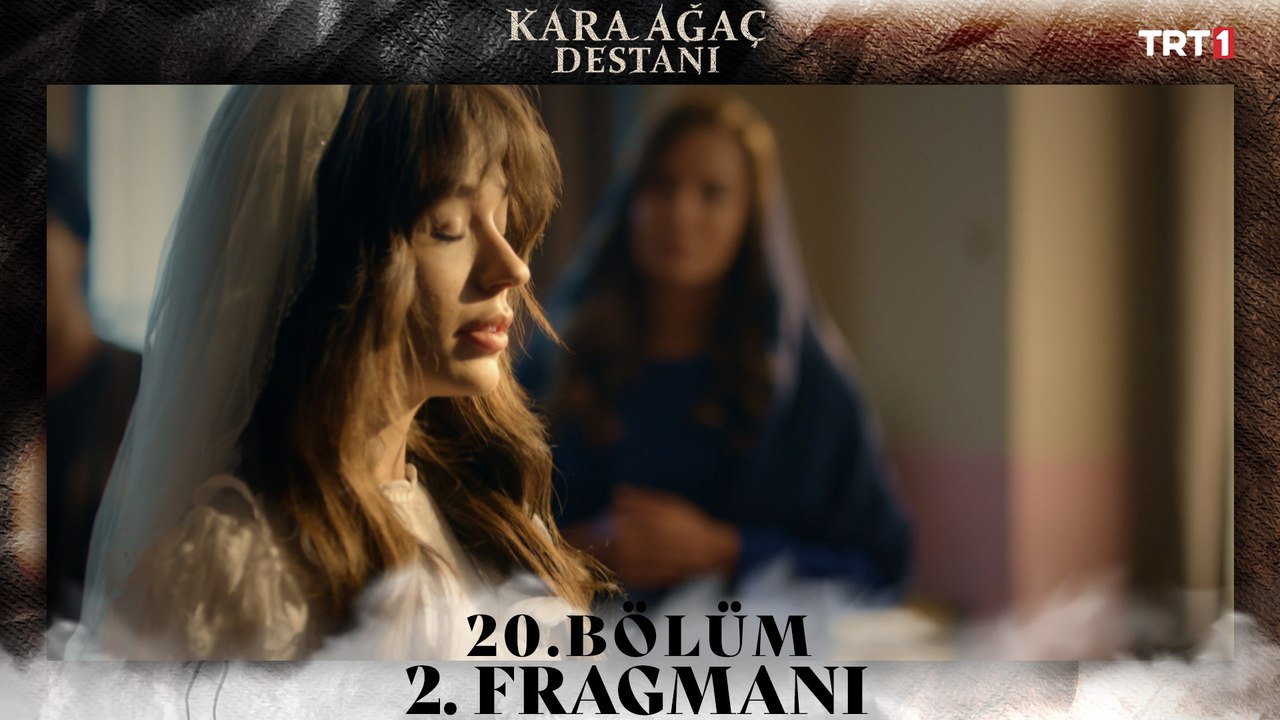 Kara Ağaç Destanı 20. Bölüm 2. Fragmanı
