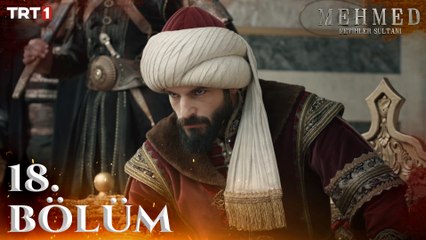 Mehmed: Fetihler Sultanı 18. Bölüm – Zafer ve Strateji Dolup Taşıyor ⚔️