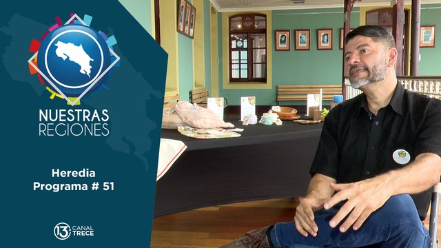 Programa # 51: Nuestras Regiones Heredia