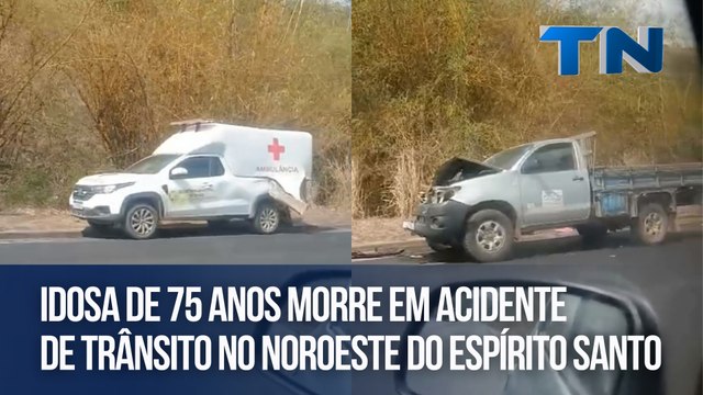 Idosa de 75 anos morre em acidente de trânsito no Noroeste do Espírito Santo