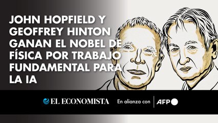 John Hopfield y Geoffrey Hinton ganan el Nobel de Física por trabajo fundamental para la IA
