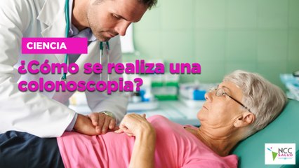 ¿Cómo se realiza una colonoscopia?