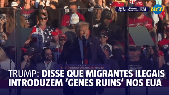 Trump: disse que migrantes ilegais introduzem 'genes ruins' nos EUA
