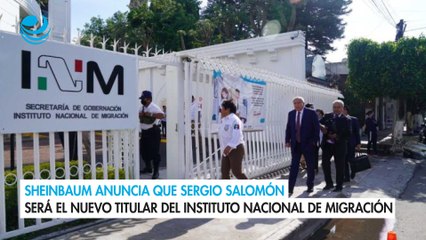 Sheinbaum anuncia que Sergio Salomón será el nuevo titular del Instituto Nacional de Migración