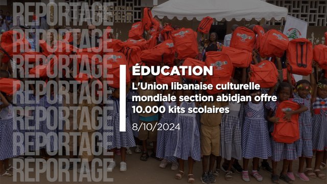 Éducation : L'Union Libanaise Culturelle Mondiale section Abidjan offre 10.000 kits scolaires