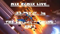 MIX REMIX LIVE...23.PSY.11.  by THE CREEPY SHINING © 2024