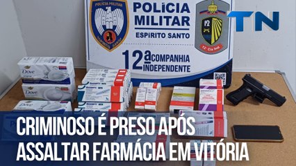 Criminoso é preso após assaltar farmácia em Vitória