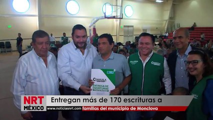 Entregan más de 170 escrituras a familias del municipio de Monclova