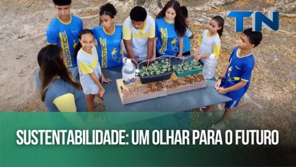 Sustentabilidade: Um olhar para o futuro | Episódio 1