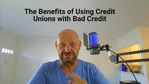​​Benefits of Using Credit Unions with Bad Credit