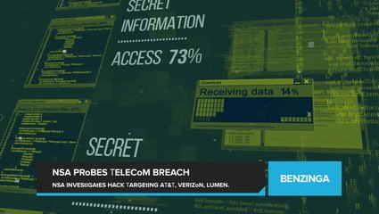 NSA Probes Hack Targeting Major Telecommunications Companies AT&T, Verizon, Lumen