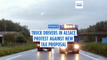 Truck drivers in Alsace protest against proposed heavy goods vehicles tax