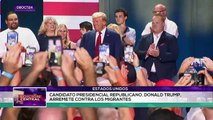 Donald Trump, arremetió contra los migrantes ENCLAVE MEDIÁTICA EDICIÓN CENTRAL 08-10-2024