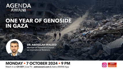 Agenda AWANI: One Year Of Genoside In Gaza