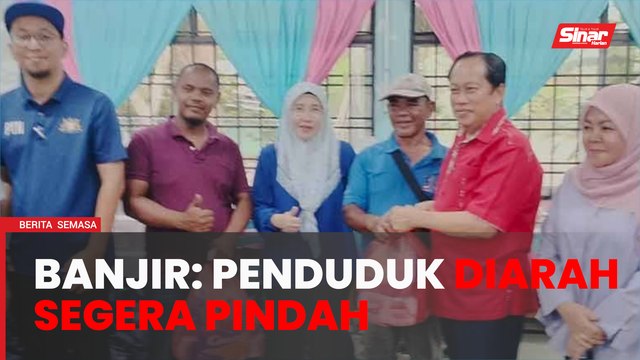 Banjir: Penduduk terjejas diarah segera pindah, patuh arahan