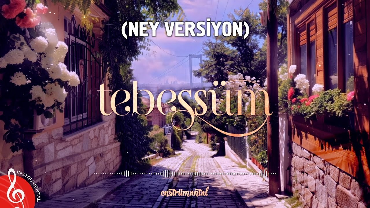 Tebessüm ♫ Ney Versiyon (Enstrümantal)