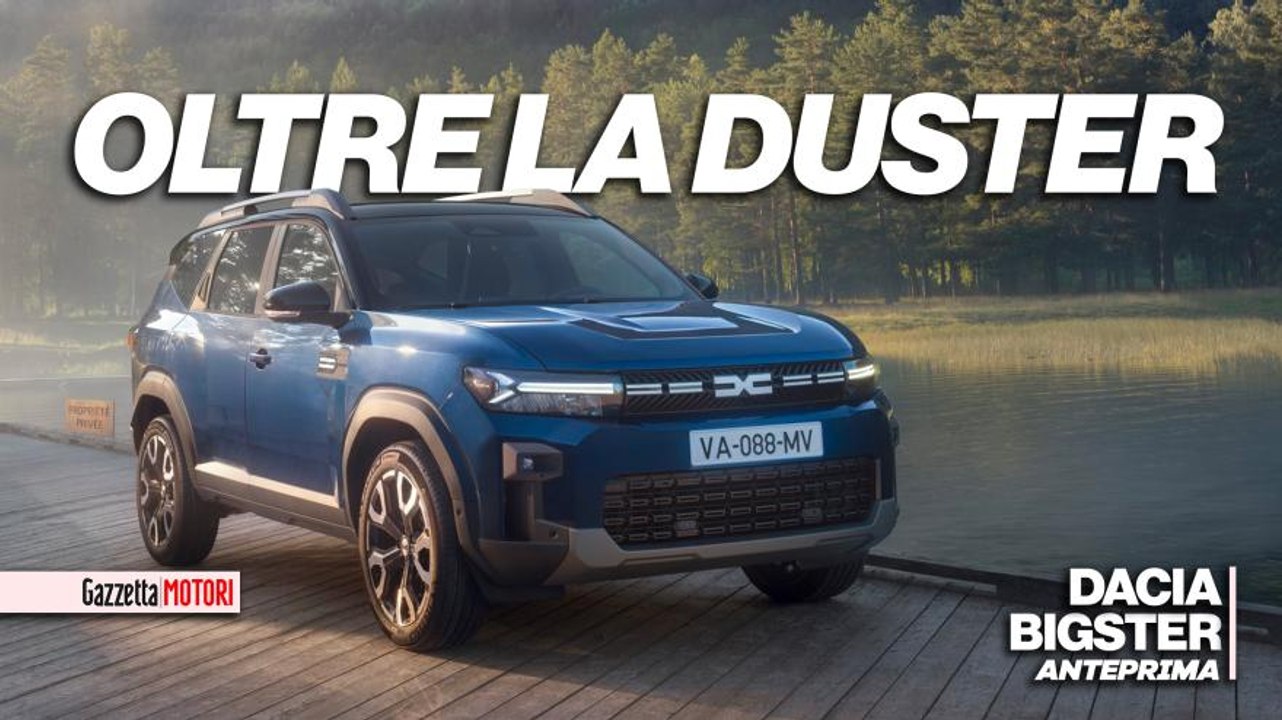 Dacia Bigster: spazio e prezzi da urlo