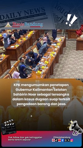 Terjerat Dugaan Suap Proyek, Gubernur Kalimantan Selatan Sahbirin Noor Ditetapkan Tersangka