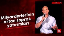 Teknoloji dünyasının milyarderlerinin artan toprak yatırımları