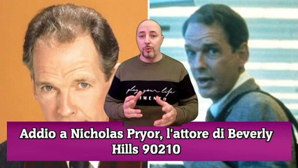 Addio a Nicholas Pryor, l'attore di Beverly Hills 90210