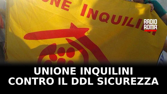 Unione Inquilini contro il ddl sicurezza: “Chi occupa una casa per necessità è criminalizzato”
