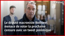 Le député macroniste Bothorel menace de voter la prochaine censure avec un tweet polémique