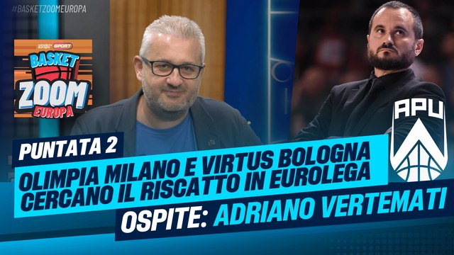 Basket Zoom Europa - EP2 | Olimpia MIlano e Virtus Bologna cercano il riscatto in #Eurolega
