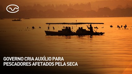 Governo cria auxílio para pescadores afetados pela seca