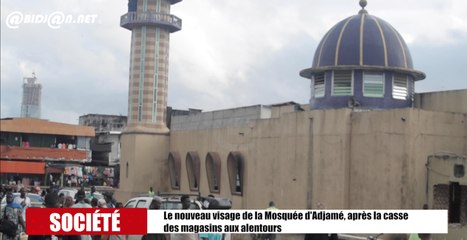 Le nouveau visage de la Mosquée d'Adjamé, après la casse  des magasins aux alentours