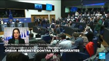 Informes desde Bruselas: críticas a Viktor Orban durante su discurso ante el Parlamento Europeo