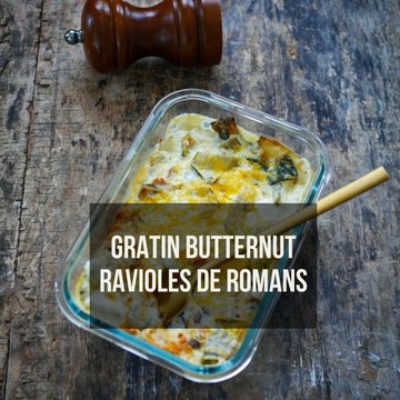 Gratin butternut & ravioles de Romans