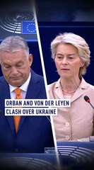 Orban and Von Der Leyen clash over Ukraine