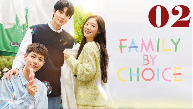 Family by Choice (2024) EP 2 ENGSUB