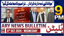 ARY News 9 PM Bulletin | 9th Oct 2024 | Fawad Chaudhry's Big Statement