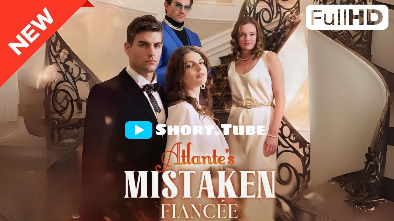 Atlante's Mistaken Fiance (2024) Full HD video Dailymotion