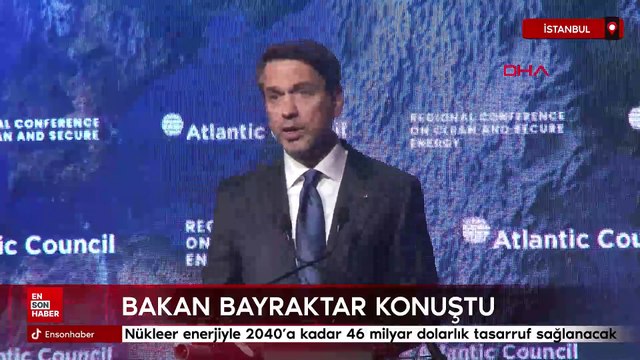 Bakan Bayraktar: Nükleer enerjiyle 2040’a kadar 46 milyar dolarlık tasarruf sağlanacak