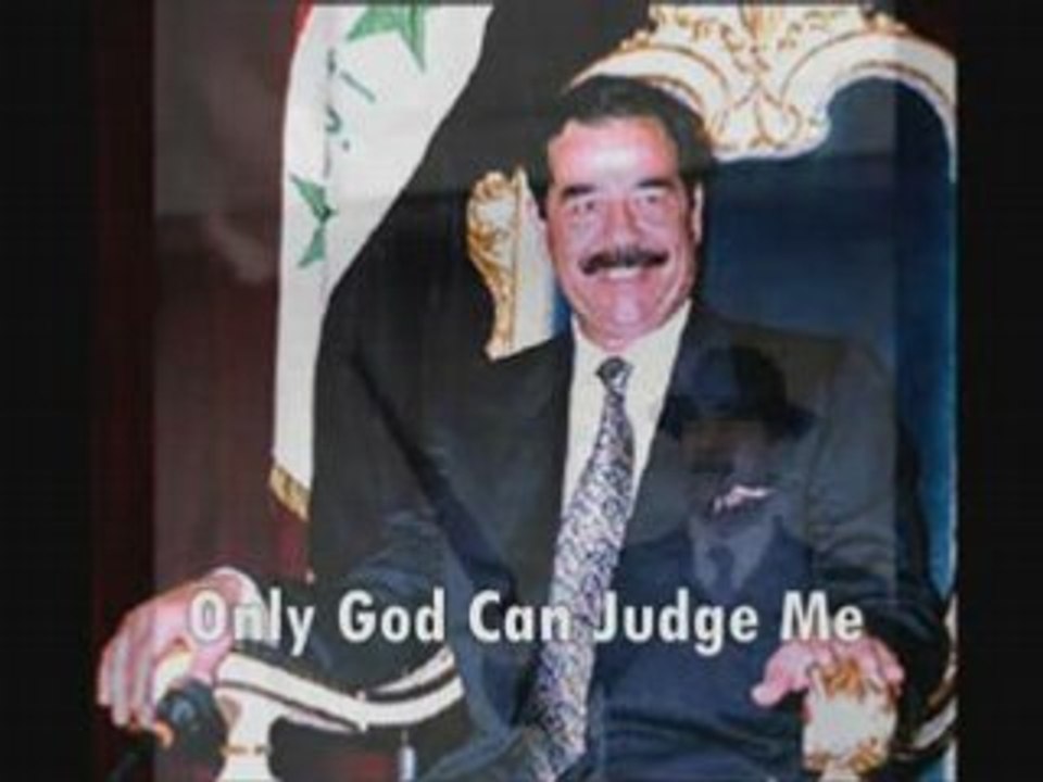 2PAC ONLY GOD CAN JUDGE ME TRIBUTE TO SADDAM