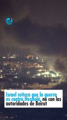 Israel reitera que la guerra es contra Hezbolá, no con las autoridades de Beirut