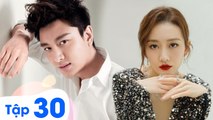 NỮ NHÂN CỦA TÔI LÀ QUYỀN SƯ - Tập 30 | Phim Ngôn Tình Trung Quốc Hay Nhất | GIẢ NÃI LƯỢNG & VƯƠNG ÂU